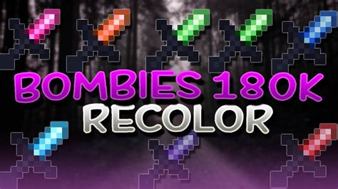 bombies 180k recolors Select Tags: You can select as many or as few tags as you'd like, will only show results for selected tags