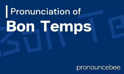 bontemps pronunciation  Play Slow 