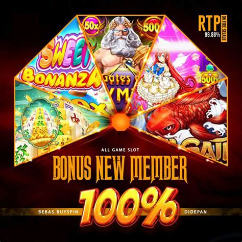 bonus new member tanpa to  Slot Bonus New Member 100 Di Awal Depan Baru 50 150 200 100