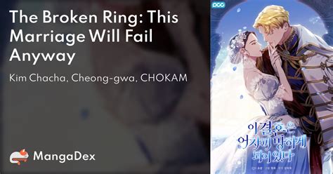 broken ring this marriage will fail anyway mangabuddy  When six-year-old Inés laid eyes on the handsome heir to House Escalante, she promptly made the boy her fiancé