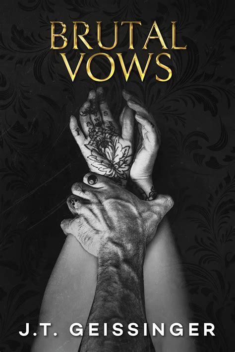 brutal vows jt geissinger epub  The devil has blue eyes, an Irish accent, and a hatred for me that runs deep