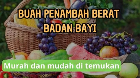 buah penambah berat badan Mengenai hal tersebut, Popmama