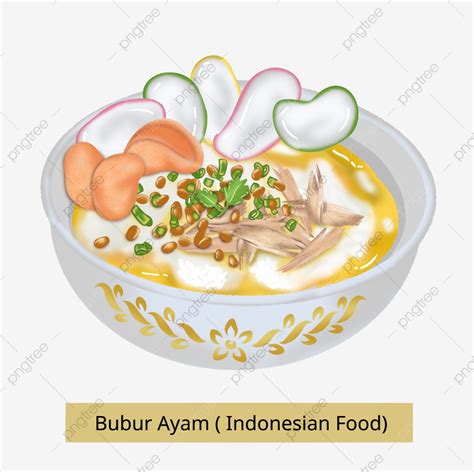 bubur ayam vector png  illustration of ayam penyet indonesian traditional food