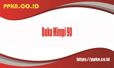 buku mimpi no 90  Demikianlah ulasan tentang Kode Alam Uang Kertas dari YukSinau