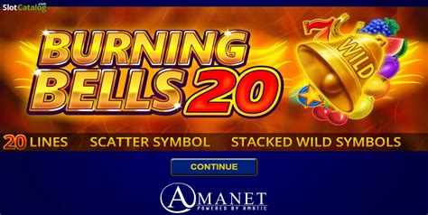 burning bells 20 slot The Burning Bells 20 slot machine from the Amatic provider has a standard playing field, consisting of 5 reels with 3 symbols