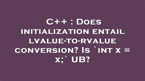 c++ convert rvalue to lvalue 1/4 "Primary expressions")