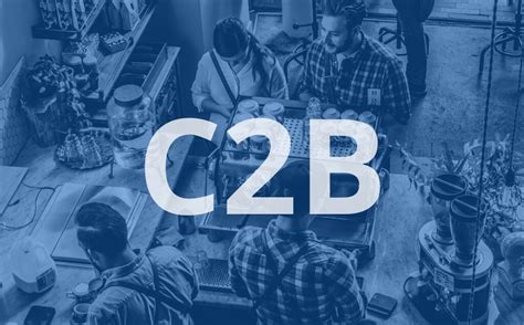 c2b stands for  C2C stands for customer-to-customer; P2P stands for peer-to-peer