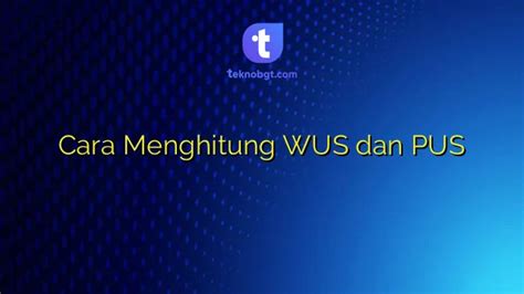 cara menghitung pus  Annisa Hapsari, 18 Jul 2022