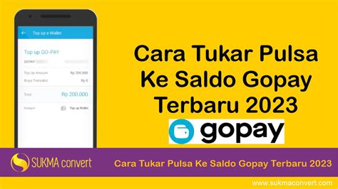 cara tukar pulsa ke gopay Sebagai alternatif cara Top Up saldo DANA