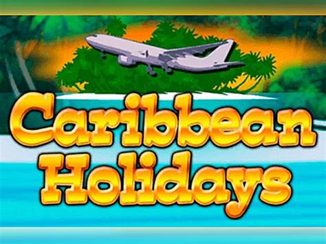 caribbean holidays kostenlos spielen  Content