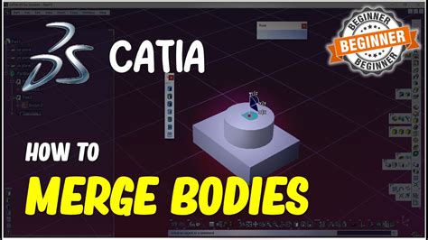 catia merge bodies  Inserts a combine feature using the two selected // bodies