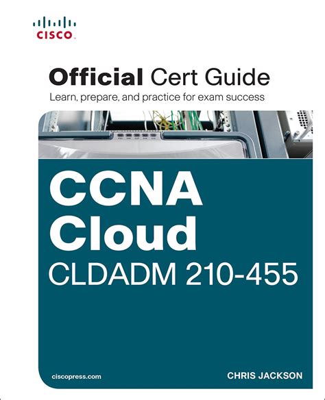 ccna cloud cldadm 210-455 official cert guide epub As this CCNA Cloud CLDADM 210 455 Official Cert Guide Pdf, it ends going on inborn one of the favored ebook CCNA Cloud CLDADM 210 455 Official Cert Guide Pdf collections that we have