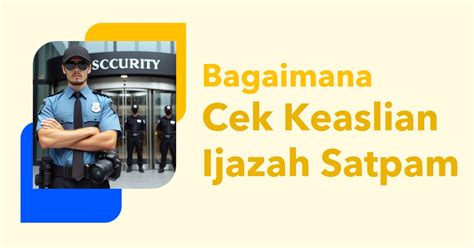 cek keaslian kta satpam  Ada beberapa kabar bahwa keaslian ijazah