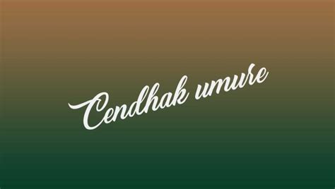 cendhak umure tegese  ·