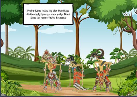 cerita wayang ramayana kidang kencana Rama lan Laksmana rumangsa yen rusa ora dadi rusa biasa,nanging kanthi desakan rampasan,Rama mburu rusa,nalika Laksmana ditugaske kanggo njaga seizure