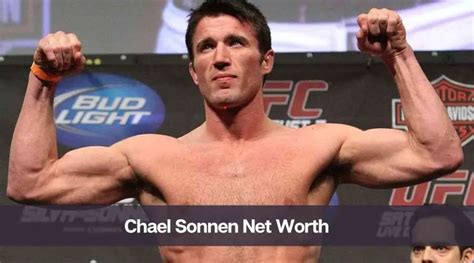 chael sonnen net worth  It wasn’t just luck that accompanied him