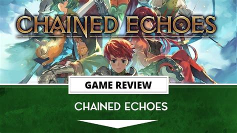 chained echoes chips rewards For Chained Echoes on the Xbox Series X, Guide and Walkthrough by Bkstunt_31