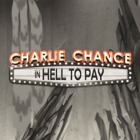 charlie chance in hell to pay echtgeld Charlie Chance in Hell to Pay 