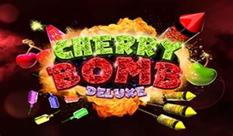 cherry bomb deluxe kostenlos spielen  Demospiel Um Geld Spielen