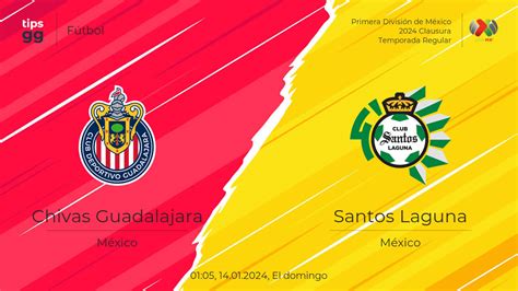 chivas de guadalajara vs santos laguna timeline m