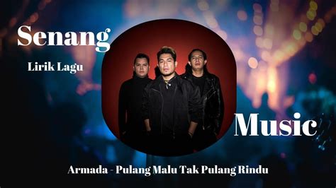 chord armada pulang malu tak pulang rindu  Bm