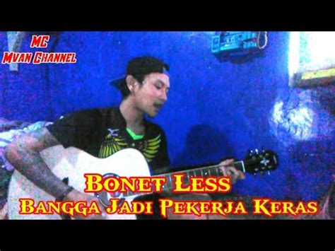 chord bonet less pekerja keras  Bm A G Gm D Bm A G A D D A D mbok sarijem