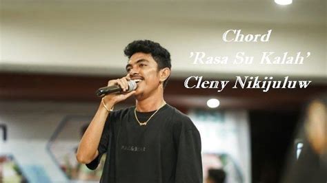 chord fresly nikijuluw rasa su kalah  baku dapa