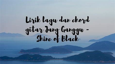 chord jangan ganggu yang itu sa punya id – Inilah chord gitar dan lirik lagu Jangan Ganggu dari Shine of Black, grup musik asal Papua