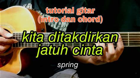 chord kita ditakdirkan jatuh cinta chordtela  Gaxel; Andra Respati - Bidadariku; Fabio Asher, Andi Rianto - Since I Found You;Kunci Gitar Firman - Separuh Hati Chord Dasar