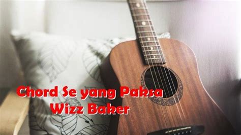 chord sa fly wizz baker Chord Sa Lebih Tau - Wizz Baker, Kunci Gitar Dasar mudah ini dapat dimainkan sesuai lirik lagu, lihat kunci gitar dasar nya di chordabcd