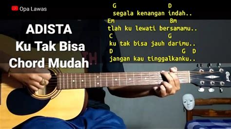 chord souqy adista Baca juga: Lirik dan Chord Lagu Jangan Jauh dari Hati - Adista