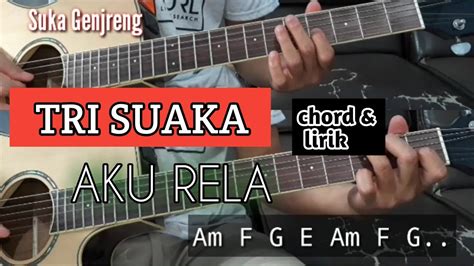 chord tri suaka aku rela  Penulis: Jen | Editor: galih permadi