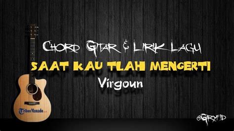 chord virgoun mama COM - Berikut chord gitar Selamat Tinggal - Virgoun