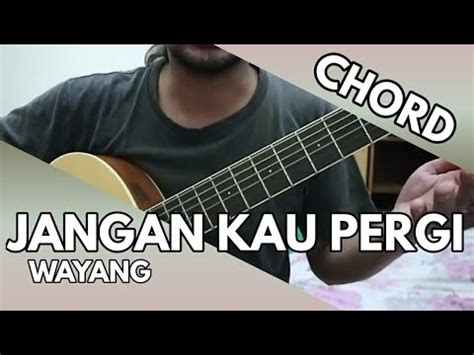 chord wayang jangan kau pergi  Intro B E B Kesalahan terbesar dalam hidupku E Mencintai kamu B Jika ku tahu kau kan ada dalam hatiku E Dan tinggalkan aku Bm Em Bm Bb Mengapa diriku mengapa aku Chorus B E Ter