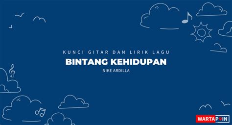 chordtela bintang kehidupan  C D G Em mendung kan tertiup angin