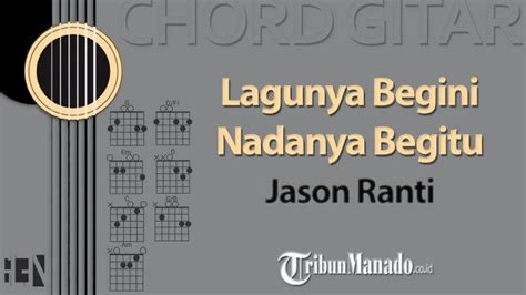 chordtela jason ranti berlayar ke depok  Seorang pemusik Indonesia yang lahir pada 22 Oktober 1984