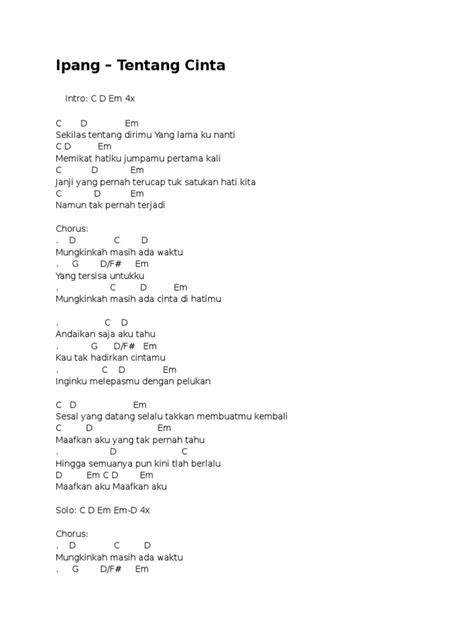 chordtela mungkinkah masih ada waktu [Reff:] D G A D Tuhan pasti telah memperhitungkan D G A amal dan dosa yang kita perbuat G D ke manakah lagi kita 'kan sembunyi A D hanya kepadaNya kita kembali G D tak ada yang bakal bisa menjawab A D mari hanya tunduk sujud pada-Nya Musik: D A G A D (2x) D (dudududu ududu hoo) D A kita mesti berjuang memerangi diri A D bercermin dan
