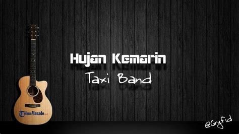 chordtela taxi band hujan kemarin  ku dengar Am Em Kau ucap