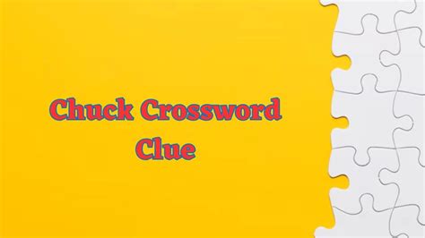 chucks crossword clue  Enter the length or pattern for better results