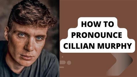 cillian murphy pronunciation  Start Free Trial