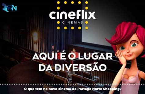 cineflix filmes em cartaz partage norte shopping B