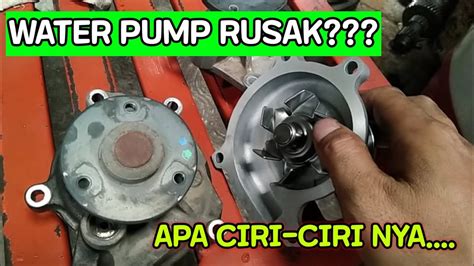 ciri ciri water pump rusak  Semoga ulasannya bermanfaat ya