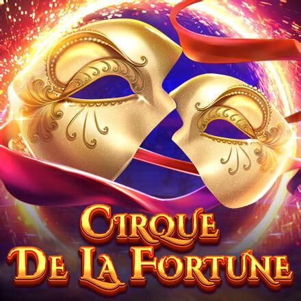 cirque de la fortune spielen  Register & play responsibly