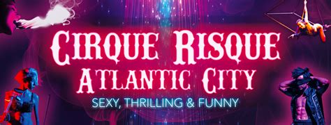 cirque risque atlantic city  I remember it was at night, and it was warm so it had to have been the summer