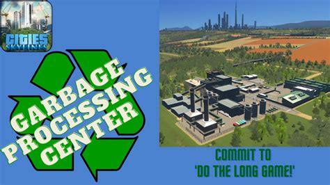 cities skylines garbage processing When the production of garbage in the area exceeds the collecting limit of the 5 service points, that’s when you get the achievement