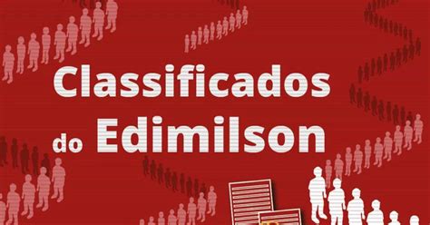 classificados do edimilson de hoje  Vagas de emprego para o Rio, loja de departamento faz seleção para nova loja