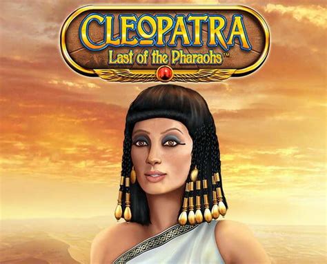 cleopatra last of the pharaohs spielen  View this answer