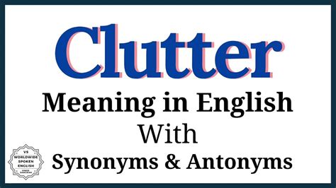 clutter meaning in kannada  All solutions for "clutter" 7 letters crossword answer - We have 4 clues, 129 answers & 123 synonyms from 3 to 22 letters