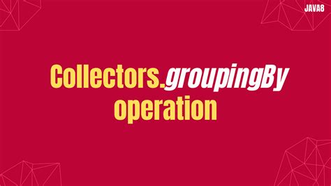 collectors groupingby @Anan groupingBy can accept a downstream Collector further to groupBy again on the component and count them - Collectors