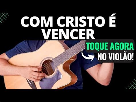 com cristo é vencer cifra simplificada  Cadastro concluído! Na semana da Black Friday te enviaremos um e-mail e você poderá aproveitar os descontos